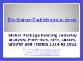 Package Printing Market Analysis Report For Global Market 2014 to 2021 PowerPoint PPT Presentation