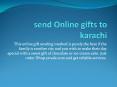 send Online gifts to karachi PowerPoint PPT Presentation