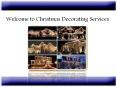 Welcome to Christmas Decorating Services PowerPoint PPT Presentation