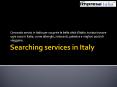 Searching services in Italy PowerPoint PPT Presentation