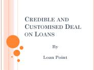 Credible and Customised Deal on Loans
