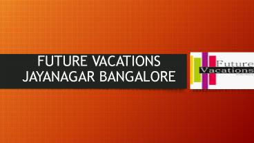 Future vacations Reviews