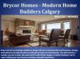 Brycor Homes - Modern Home Builders Calgary PowerPoint PPT Presentation