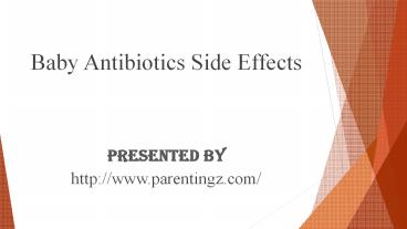 Baby Antibiotics After Birth Side Effects- Antibiotic Side Effects In Toddlers