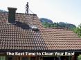 The Best Time to Clean Your Roof PowerPoint PPT Presentation