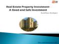 Real Estate Property Investment - A Good and Safe Investment (1) PowerPoint PPT Presentation