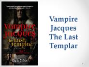 Vampire Jacques The Last Templar