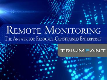 Triumfant: Remote Monitoring