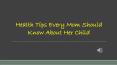 Health Tips Every Mom Should Know About Her Child PowerPoint PPT Presentation