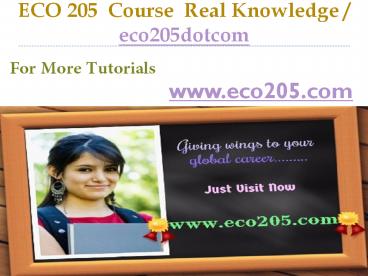 ECO 205 Course Real Knowledge / eco205dotcom