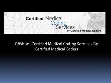 Certified Medical Coders, Billing Services | Offshore Medical Coding Services