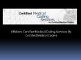 Certified Medical Coders, Billing Services | Offshore Medical Coding Services PowerPoint PPT Presentation