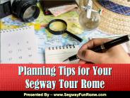 Planning Tips for Your Segway Tour Rome
