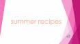 Summer recipes PowerPoint PPT Presentation