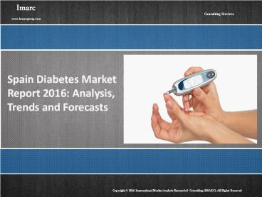 Spain Diabetes Market Report 2016-2020