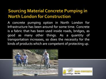 Sourcing Material Concrete Pumping in North London for Construction