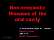 Non neoplastic diseases of oral cavity