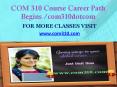 COM 310 Course Career Path Begins com310dotcom PowerPoint PPT Presentation