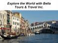 Bella Tours & Travel, Inc - Licensed and Insured Travel Agency PowerPoint PPT Presentation
