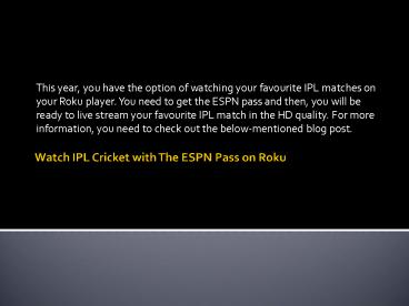 Watch IPL Cricket with TheESPN Pass on Roku