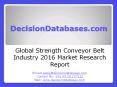 Strength Conveyor Belt Market Research Report: Global Analysis 2016-2021 PowerPoint PPT Presentation