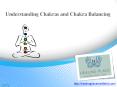 Understanding Chakras and Chakra Balancing PowerPoint PPT Presentation