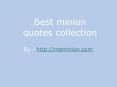 Free minion quotes PowerPoint PPT Presentation