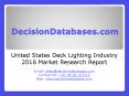 United States Deck Lighting Industry Sales and Revenue Forecast 2016 PowerPoint PPT Presentation