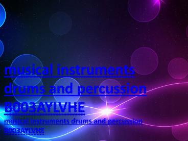 musical instruments drums and percussion B003AYLVHE
