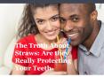 The Truth About Straws: Are they Really Protecting Your Teeth PowerPoint PPT Presentation