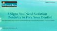 5 Signs You Need Sedation Dentistry to Face Your Dentist PowerPoint PPT Presentation