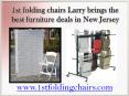 1st folding chairs Larry brings the best furniture deals in New Jersey PowerPoint PPT Presentation