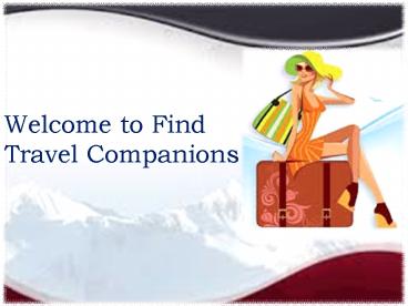 Welcome to Find Travel Companions