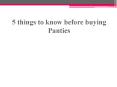 5 things to know before buying Panties