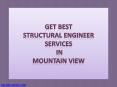 Get best structural engineer services in Mountain view PowerPoint PPT Presentation