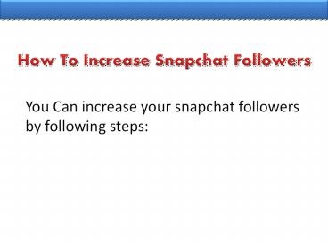 Why to Buy Snapchat Followers?