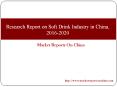 Research Report on Soft Drink Industry in China, 2016-2020 PowerPoint PPT Presentation