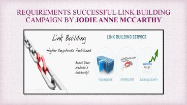 REQUIREMENTS SUCCESSFUL LINK BUILDING CAMPAIGN BY JODIE ANNE MCCARTHY