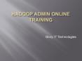 Hadoop Admin Online Training PowerPoint PPT Presentation