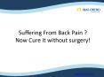 Now Cure Your Back pain without surgery! PowerPoint PPT Presentation