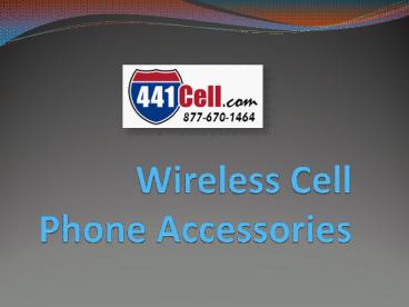 Wireless Cell Phone Accessories