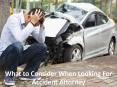 What to Consider When Looking For Accident Attorney PowerPoint PPT Presentation