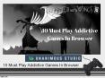 10 Must Play Addictive Games In Browser (1) PowerPoint PPT Presentation