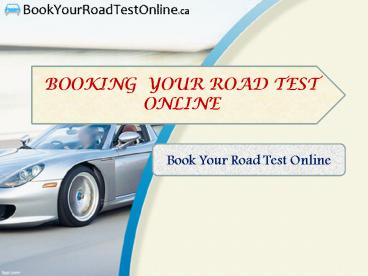BOOKING  YOUR ROAD TEST ONLINE