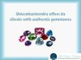 Shivrattankendra offers its clients with authentic gemstones PowerPoint PPT Presentation