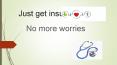 Just get insured No more worries PowerPoint PPT Presentation