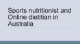 Sports nutritionist and Online dietitian in Australia PowerPoint PPT Presentation
