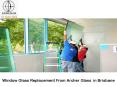Window Glass Replacement From Archer Glass in Brisbane PowerPoint PPT Presentation