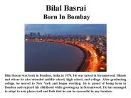 Bilal Basrai  Born In Bombay