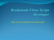 Readymade Clone Script Developer